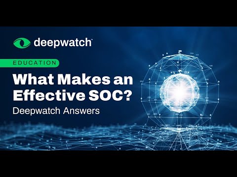 What makes a security operations center (SOC) effective? | Deepwatch