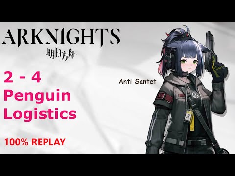 Arknights: 2-4 Penguin Logistics