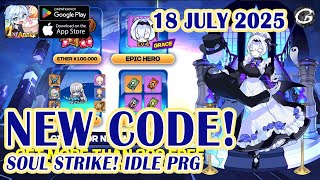 🎁 NEW CODE Soul Strike! Idle RPG Giftcode & Redeem Code 18 July 2025 - Mobile Game (Android/IOS)