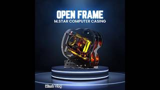 Value-Top Mloong Series Micro ATX Open Frame Gaming Case/ Model: M.STAR #follownow / Eliash Vlog