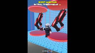 Secret Laser Gun in Troll Tower Roblox 🔫 #roblox #fyp