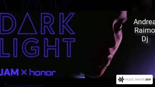 #Darklight - Honor to the DarkLight (ft. Andrea Raimo Dj)