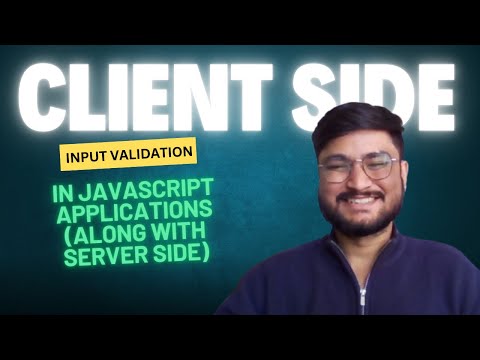 Why use Client Side Input Validation in JavaScript Applications (Along with server side)
