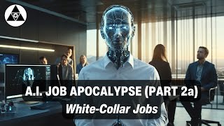 AI Job Apocalypse (Part 2a): White-Collar Jobs