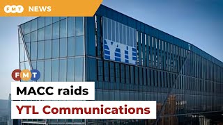 MACC raids YTL Communications in probe on 1BestariNet project