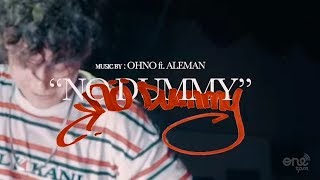 Alemán ft OHNO - No Dummy  (Prod. OHNO) [Official Video]