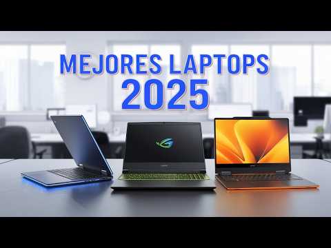 Las mejores laptops para 2025: ¡Encuentra la ideal para ti!
