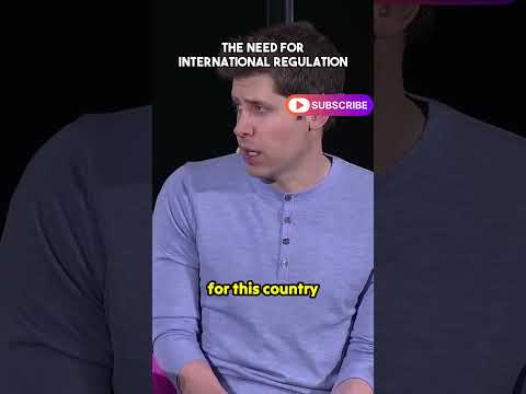 The Need for International Regulation on AI By Sam Altman Ceo Of Open AI