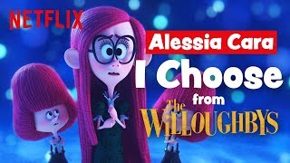 Alessia Cara - 'I Choose' Lyric Video 🎵 The Willoughbys | Netflix Family