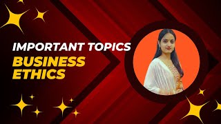 Businesss Ethics important questions | Important topics of Businesss Ethics #bbabcom