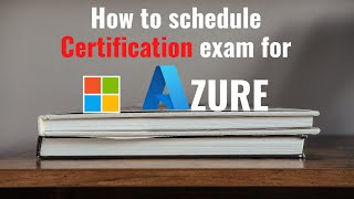 How to schedule MICROSOFT AZURE certification exams