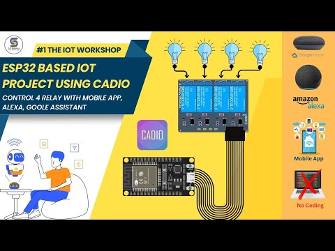 ESP32 based IoT  project using CADIO, Android App, Google Assistant & Alexa   - No Coding