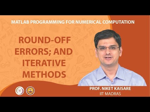 Round-Off Errors; and Iterative Methods