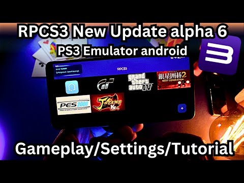 RPCS3 New Update alpha 6 - PS3 Emulator android Gameplay/Settings/Tutorial