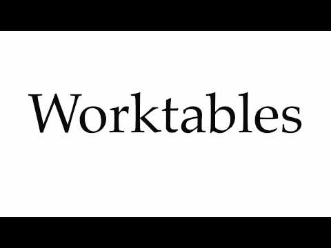 How to Pronounce Worktables