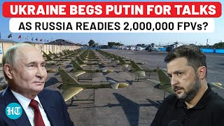 Kremlin Plans 2 Million FPVs To Crush Ukraine In Just...? Kyiv Calls for Talks After Bombing Russia