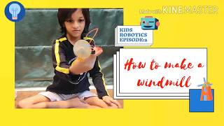 How to make a windmill...Kids fun robotics project.