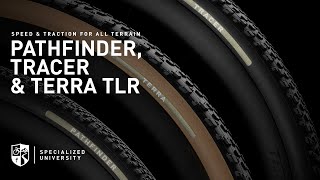 Pathfinder, Tracer, and Terra TLR are The Fastest & Most Durable Specialized Gravel Tires