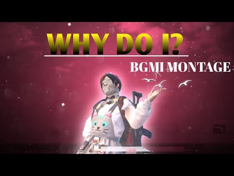 Why Do I? - BGMI MONTAGE ll SpidyBhai Gaming