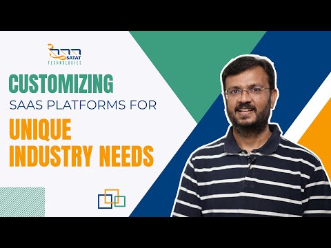 Customizing SaaS Platforms for Unique Industry Needs