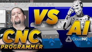 Human Programmer vs AI CNC Programmer