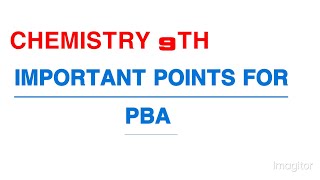 IMPORTANT POINTS FOR PBA PAPER CHEMISTRY 9th| PBA PAST PAPERS| SOLUTION