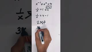 X^-¹ + X⁰ =4 Nice algebra problem maths Olympiad #maths #mathproblem #olympiad #algebra