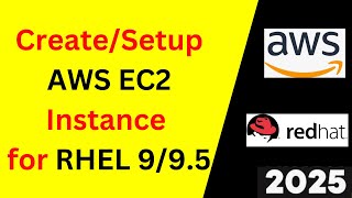 STOP Struggling! Create and Connect AWS EC2 Instance for RHEL 9/9.5 in Minutes | 2025 Updated
