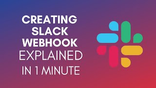 How To Create Slack Webhook (2025)