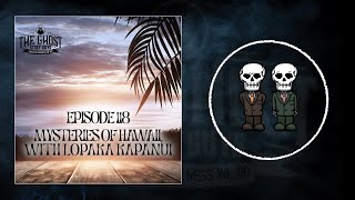 Mysteries of Hawaii, with Lopaka Kapanui