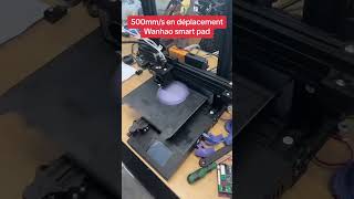 Wanhao smart pad 500mm/s sur une d12 230 .. en ce moment sur Kickstarter