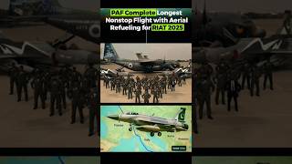 PAF Completes Longest Nonstop Flight with Aerial Refueling for RIAT 2025 #shorts #paf #usa #uk #us