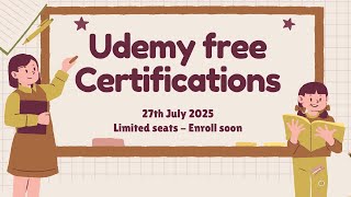 🤩22+ UDEMY FREE CERTIFICATIONS CODES🎉27th July LIMITED SEATS ✅ ENROLL SOON Powerful Learning