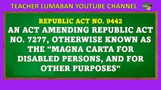 REPUBLIC ACT 9442 Magna Carta for Persons with disability by Teacher Lumaban