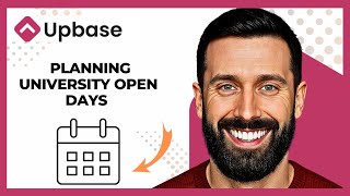 How To Use UPBASE For Planning University Open Days (Complete 2025 Guide)