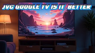 My New TV JVC Google Smart TV is it better - watch video to find out