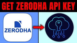 How To Get Zerodha API Key (2025) | Full Guide