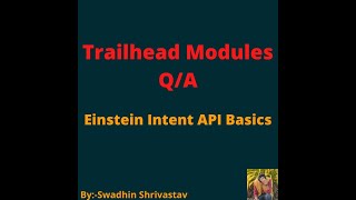 Einstein Intent API Basics #trailhead #swadhinshrivastav #salesforce