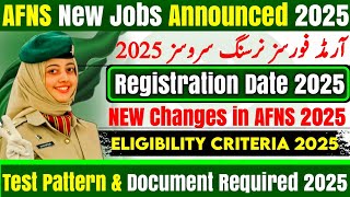 Afns New jobs 2025 | Afns test preparation 2025 | Afns eligibility criteria 2025 | Afns test pattern
