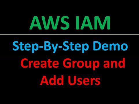 AWS | IAM | Create Group and Add users | Step by Step Demo
