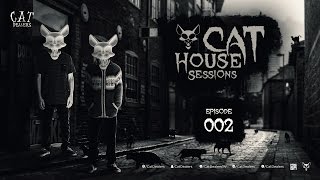 Cat House Sessions #002 by Cat Dealers