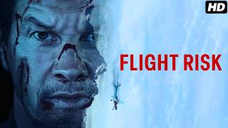 Flight Risk (2025) Movie | Mark Wahlberg, Michelle Dockery, Topher Grace | Review & Facts