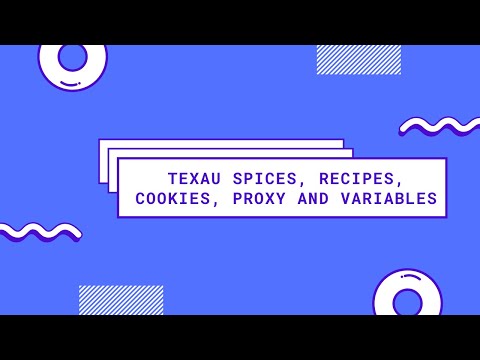 TexAu terms - Spices, Recipes, Cookies, Proxy, and Variables | TexAu - Growth Automation platform