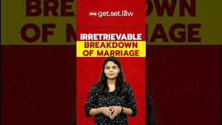 Irretrievable Breakdown of Marriage #shorts #divorcelaw