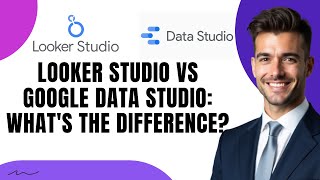 Looker Studio vs Google Data Studio: What's the Difference?
