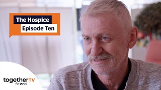The Hospice | Episode Ten | Full Documentary