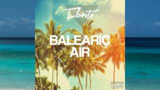 Florito - Balearic Air ( Original Mix )