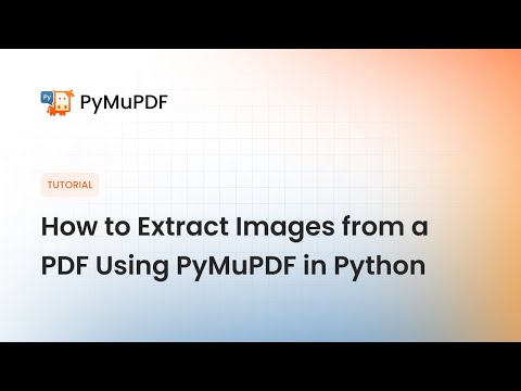 How to Extract Images from a PDF Using PyMuPDF in Python