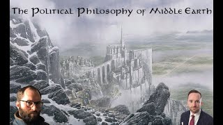 The Political Philosophy of Middle Earth | Sebastian Morello