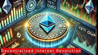 Ethereum (ETH): Building the Decentralized Internet of Tomorrow